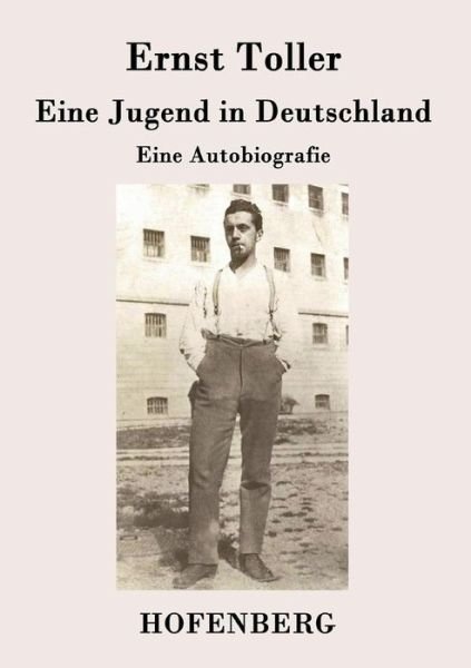 Cover for Ernst Toller · Eine Jugend in Deutschland (Paperback Bog) (2016)