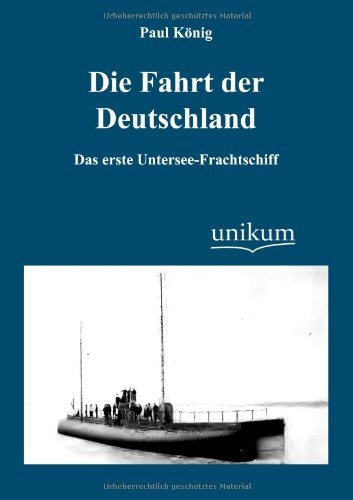 Cover for Paul Koenig · Die Fahrt der Deutschland (Taschenbuch) [German edition] (2012)