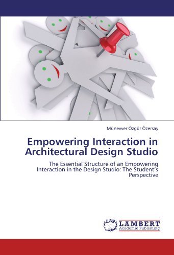 Cover for Münevver Özgür Özersay · Empowering Interaction in Architectural Design Studio: the Essential Structure of an Empowering Interaction in the Design Studio: the Student's Perspective (Paperback Book) (2012)