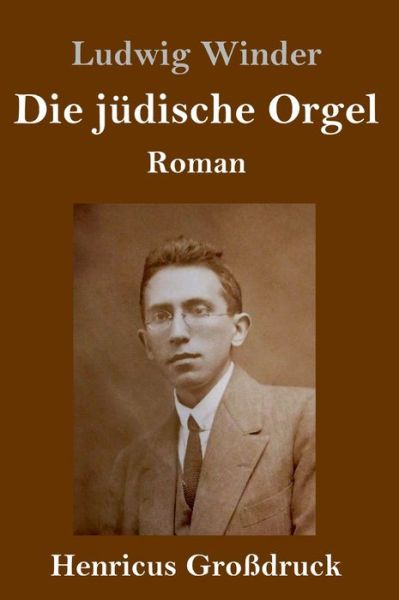 Cover for Ludwig Winder · Die judische Orgel (Grossdruck) (Hardcover Book) (2019)