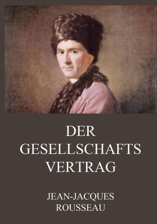 Der Gesellschaftsvertrag - Rousseau - Livros -  - 9783849679361 - 