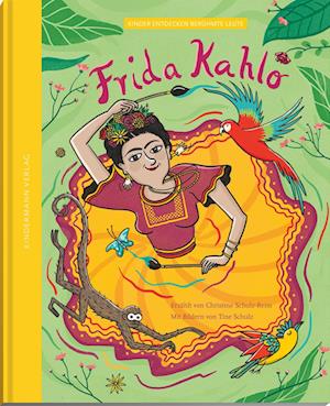 Frida Kahlo – die Farben einer starken Frau - Christine Schulz-Reiss - Książki - Kindermann Verlag - 9783949276361 - 28 lutego 2024