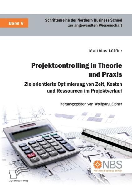 Cover for Löffler · Projektcontrolling in Theorie u (Bog) (2018)