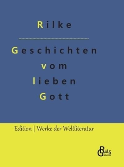 Cover for Rainer Maria Rilke · Geschichten vom lieben Gott (Bok) (2022)