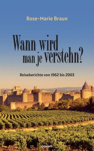 Cover for Rose-Marie Braun · Wann wird man je verstehn? (Paperback Bog) (2022)