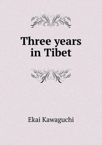 Cover for Ekai Kawaguchi · Three Years in Tibet (Paperback Book) (2013)
