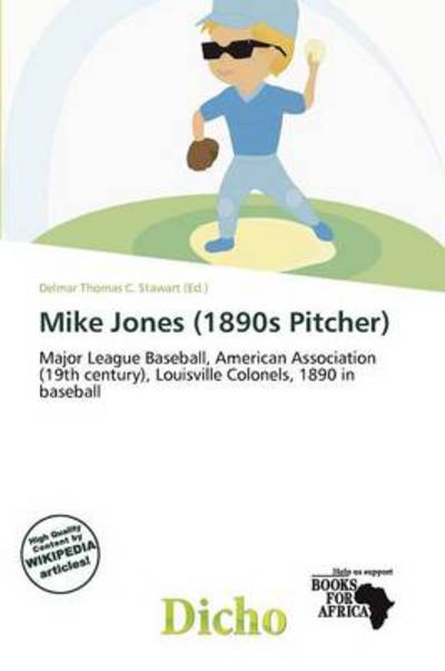 Cover for Delmar Thomas C Stawart · Mike Jones (1890s Pitcher) (Book) (2011)