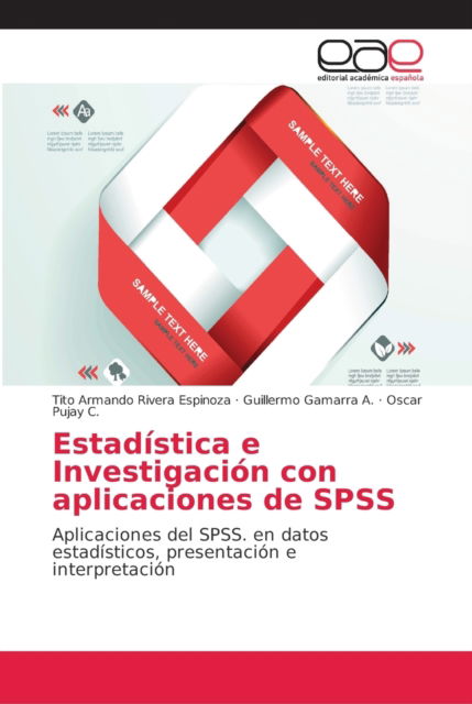 Estadistica e Investigacion con aplicaciones de SPSS - Tito Armando Rivera Espinoza - Libros - Editorial Académica Española - 9786202147361 - 18 de junio de 2018