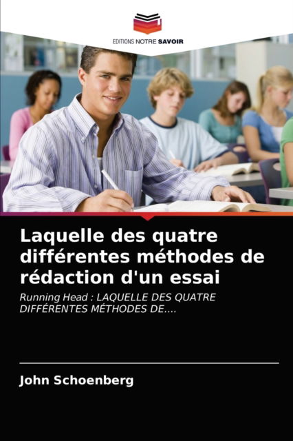 Laquelle des quatre differentes methodes de redaction d'un essai - John Schoenberg - Kirjat - Editions Notre Savoir - 9786203210361 - keskiviikko 24. maaliskuuta 2021