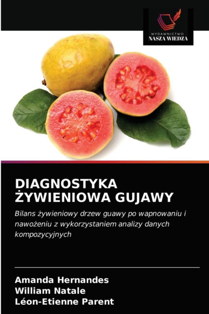 Cover for Amanda Hernandes · Diagnostyka ?ywieniowa Gujawy (Paperback Book) (2021)