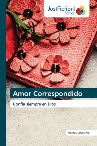 Cover for Mayerly Echeverria · Amor Correspondido (Paperback Book) (2021)