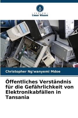 Cover for Christopher Ng'wanyemi Mdoe · Öffentliches Verständnis für die Gefährlichkeit von Elektronikabfällen in Tansania (Paperback Book) (2023)