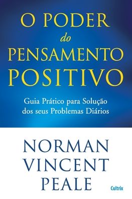 Cover for Norman Vincent Peale · O Poder do Pensamento Positivo (Taschenbuch) (2023)