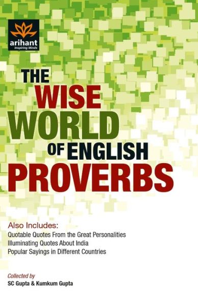 The Wise World of English Proverbs - S.C. Gupta - Książki - Arihant Publishers - 9788183486361 - 2021