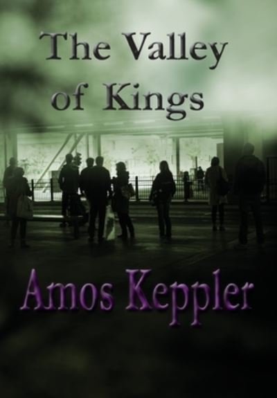 Cover for Amos Keppler · The Valley of Kings (Innbunden bok) (2022)