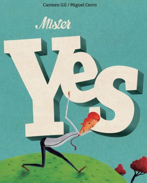 Cover for Carmen Gil · Mister Yes (Hardcover Book) (2018)