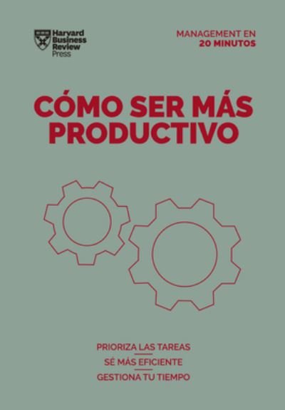 Cover for Harvard Business Review · Como Ser Mas Productivo (Paperback Book) [Getting Work Done Spanish edition] (2022)