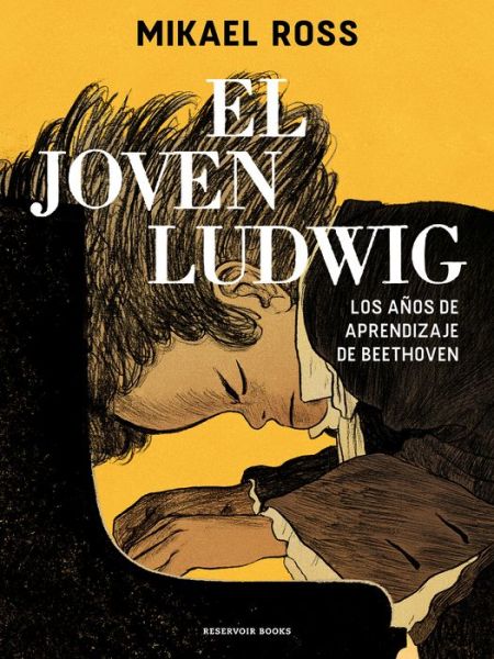 Cover for Mikael Ross · El joven Ludwig. Los anos de aprendizaje de Beethoven / Golden Boy: Beethoven's Youth (Pocketbok) (2022)