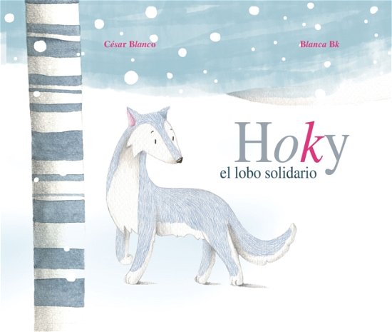 Csar Blanco · Hoky el lobo solidario (Hoky the Caring Wolf) (Paperback Bog) (2024)