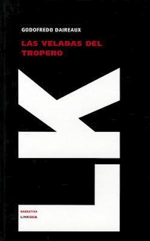 Cover for Godofredo Daireaux · Las Veladas Del Tropero (Narrativa) (Spanish Edition) (Hardcover Book) [Spanish edition] (2024)