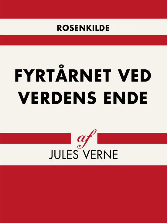 Cover for Jules Vernes · Verdens klassikere: Fyrtårnet ved Verdens Ende (Sewn Spine Book) [2. wydanie] (2018)