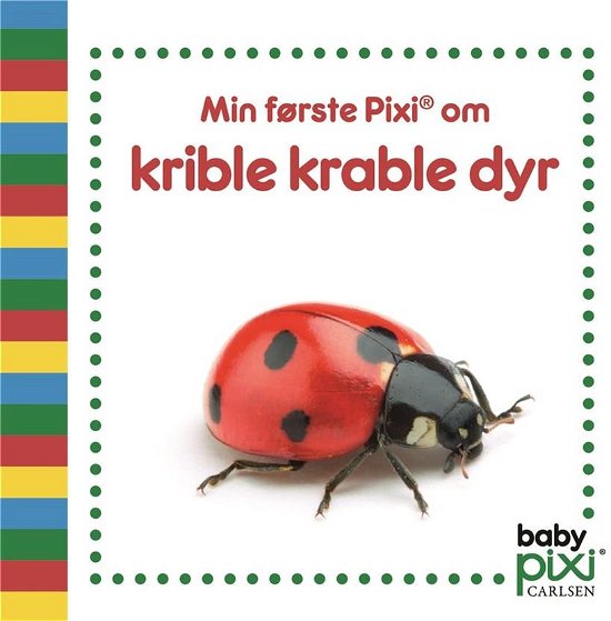 Cover for . · Baby Pixi®: Min første Pixi® om krible krable-dyr (Cardboard Book) [1th edição] (2020)