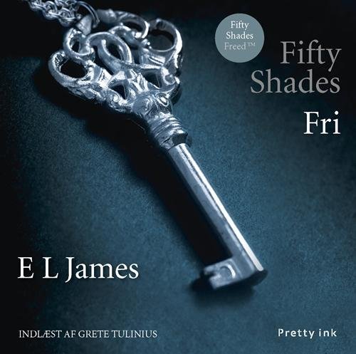 Cover for E L James · Fifty Shades - Fri (Audiobook (MP3)) [1e uitgave] (2015)