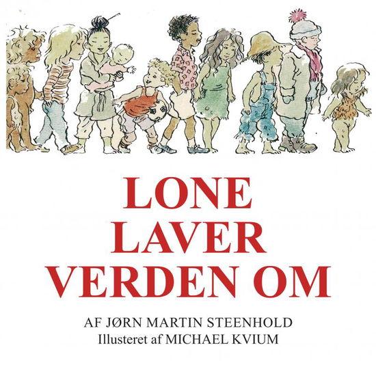 Cover for Jørn Martin Steenhold · Lone laver verden om (Paperback Book) (2024)