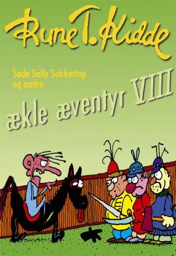 Cover for Rune T. Kidde · Søde Sally Sukkertop og andre ækle eventyr, 8: Søde Sally Sukkertop 8 (Indbundet Bog) [1. udgave] [Indbundet] (2004)