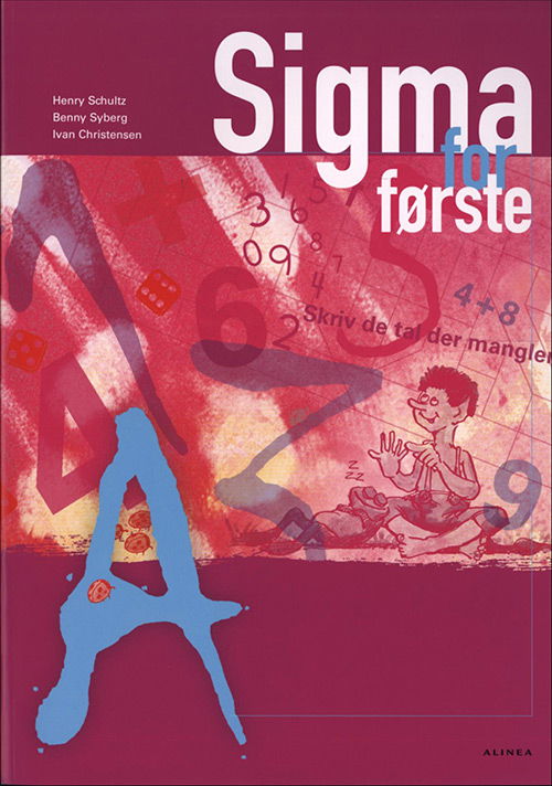 Cover for Henry Schultz; Ivan Christensen; Benny Syberg · Sigma: Sigma for første, Elevbog A (Sewn Spine Book) [3rd edition] (2003)