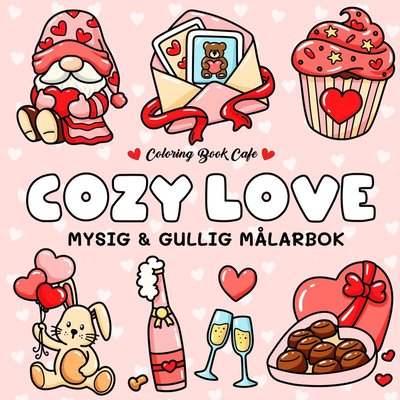 Cover for Coloring Book Cafe · Cozy Love : Mysig och gullig Cozy Coloring målarbok från Coloring Book Cafe (Paperback Book) (2025)