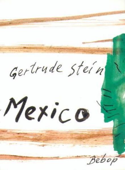 Cover for Gertrude Stein · Mexico (Sewn Spine Book) [1st edition] (2006)