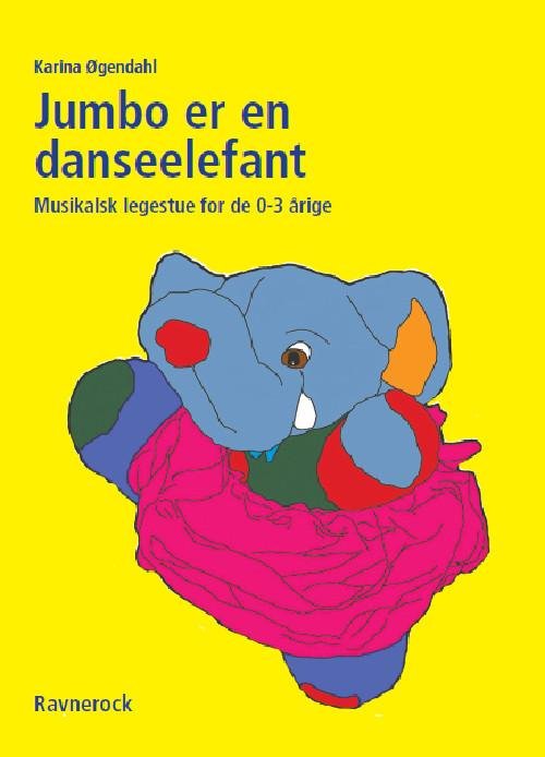 Cover for Karina Øgendahl · Jumbo er en Danseelefant (Hardcover Book) [1st edition] (2017)