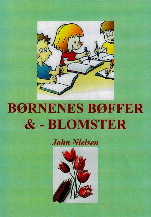 Cover for John Nielsen · Børnenes bøffer og -blomster (Paperback Book) [1st edition] (2024)