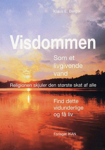 Cover for Klaus E. Berger · Visdommen - som et livgivende vand (Paperback Book) [1st edition] (2005)