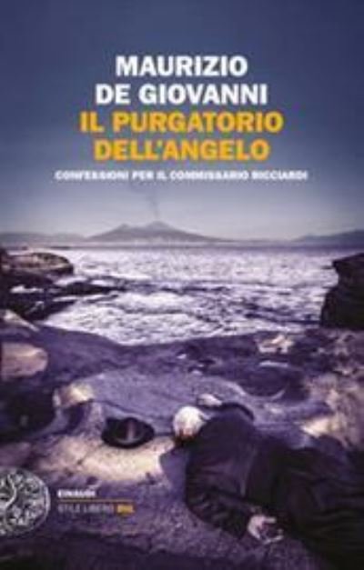 Cover for Maurizio De Giovanni · Il purgatorio dell'angelo. Confessioni per il commissario Ricciardi (Paperback Book) (2018)