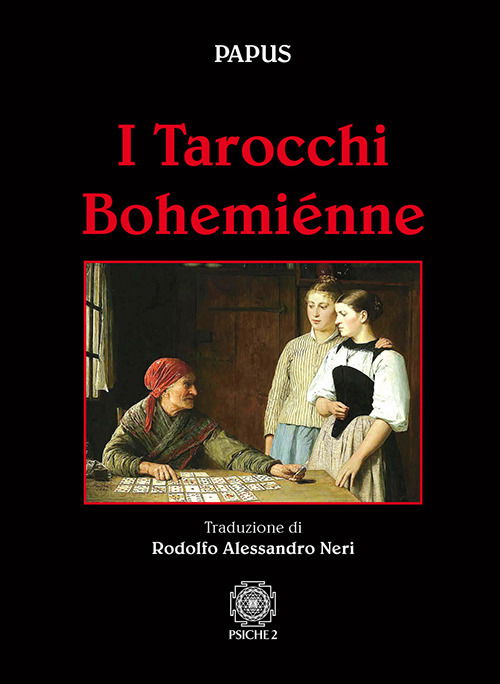 I Tarocchi Bohemienne - Papus - Books -  - 9788899864361 - 