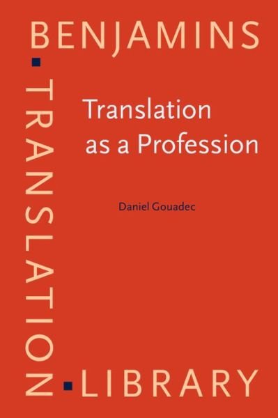 Cover for Gouadec, Daniel (University of Rennes) · Translation as a Profession - Benjamins Translation Library (Paperback Bog) (2007)