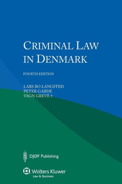 Criminal Law in Denmark - Lars Bo Langsted - Books - Kluwer Law International - 9789041154361 - September 18, 2014
