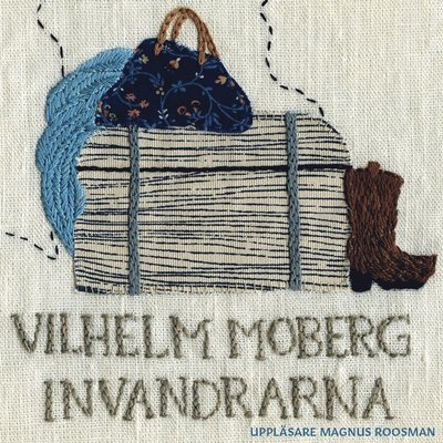 Cover for Vilhelm Moberg · Romanen om utvandrarna: Invandrarna (Hörbuch (MP3)) (2020)