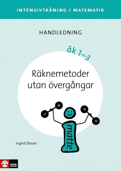 Cover for Ingrid Olsson · Intensivträning i matematik: Intensivträning ma åk 1-3 Räknemetoder utan övergångar Lhl (Bog) (2014)