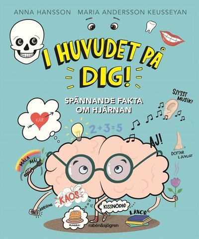 Cover for Anna Hansson · I huvudet på dig! : spännande fakta om hjärnan (Bound Book) (2022)