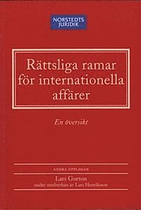 Cover for Lars Gorton · Rättsliga ramar för internationella affärer : En översikt (Book) (2005)