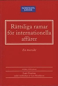 Cover for Lars Gorton · Rättsliga ramar för internationella affärer : En översikt (Book) (2005)