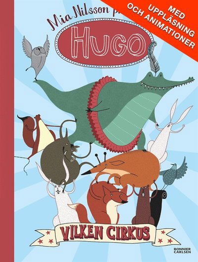 Hugo: Vilken cirkus! - Mia Nilsson - Boeken - Bonnier Carlsen - 9789163883361 - 25 augustus 2014