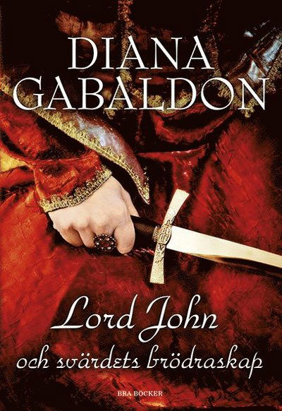 Cover for Diana Gabaldon · Lord John Grey: Lord John och Svärdets brödraskap (Innbunden bok) (2013)