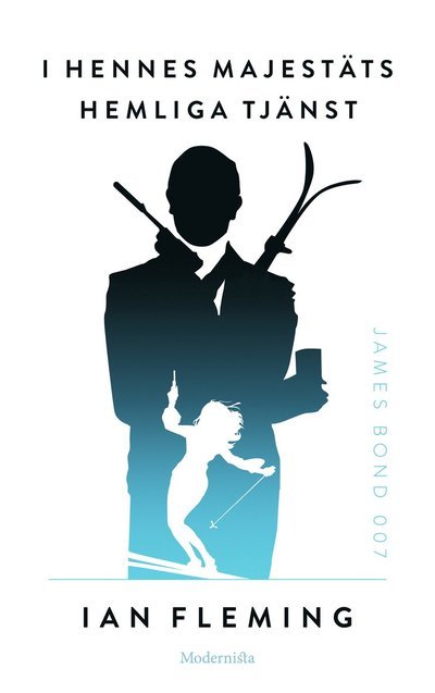 James Bond: I hennes majestäts hemliga tjänst - Ian Fleming - Books - Modernista - 9789176456361 - May 31, 2022
