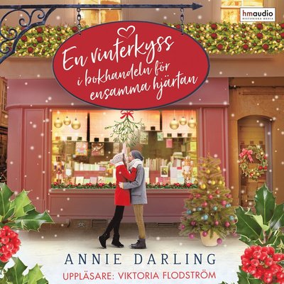 Cover for Annie Darling · En vinterkyss i bokhandeln för ensamma hjärtan (Książka audio (MP3)) (2021)