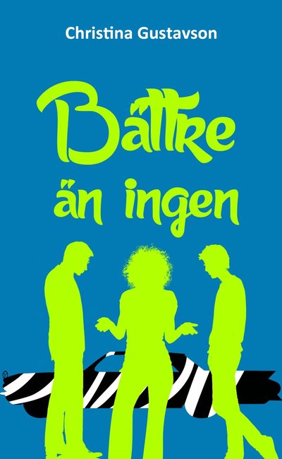 Cover for Christina Gustavson · Bättre än ingen (Book) (2017)