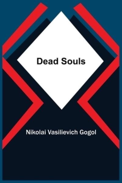 Cover for Nikolai Vasilievich Gogol · Dead Souls (Paperback Book) (2021)